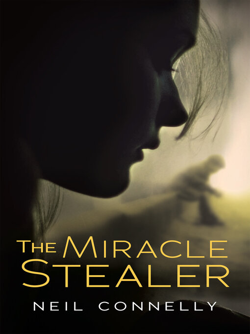 Title details for The Miracle Stealer by Neil Connelly - Wait list